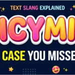 ICYMI Meaning in Text